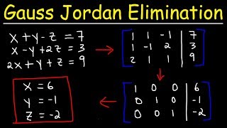 Gauss Jordan Elimination & Reduced Row Echelon Form