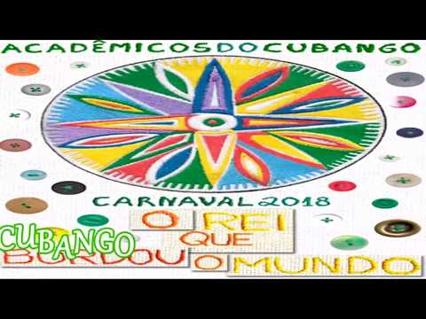 ACADÊMICOS DO CUBANGO 2018   SAMBA CAMPEÃO