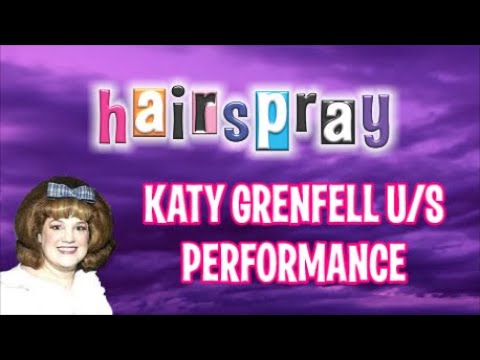 Hairspray Music Player: Good Morning Baltimore ft. Katy Grenfell