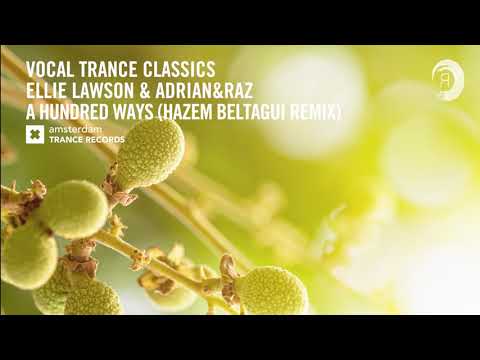 VOCAL TRANCE CLASSICS: Ellie Lawson - A Hundred Ways (Hazem Beltagui Remix)
