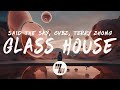 Said The Sky - Glass House (Lyrics) with CVBZ, Terry Zhong