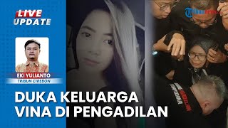 Keluarga Menangis hingga Pingsan, Upaya PK 7 Terpidana Kasus Vina Cirebon Kandas Ditolak MA