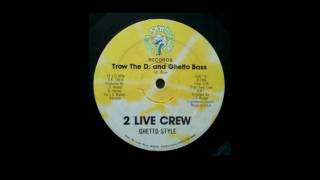 Old School 2 Live Crew - Ghetto Bass