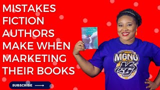 Book Marketing Mistakes Made By Fiction Authors