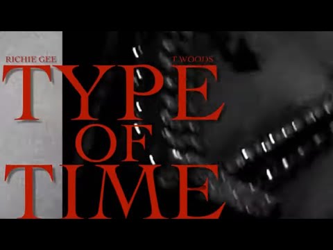 Richie Gee -Type Of Time Ft Twoodz (Official Music Video)