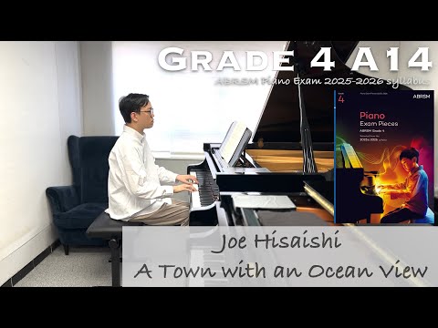 Grade 4 A14 | Joe Hisaishi - A Town with an Ocean View | ABRSM Piano Exam 2025-2026 | Stephen Fung 🎹