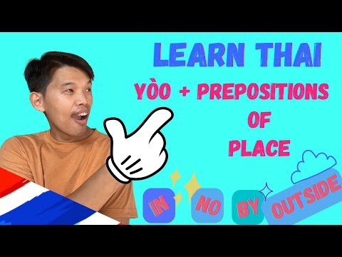 Learn Thai: Yòo(อยู่)+Prepositions of Place