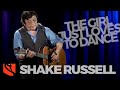 The Girl Just Loves to Dance | Shake Russell