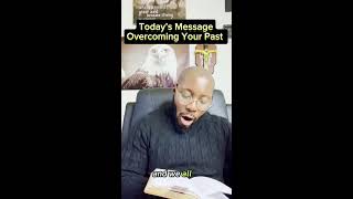 OVERCOMING YOUR PAST BEFORE 2026!!