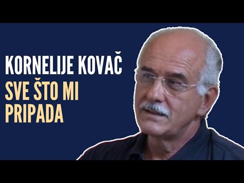 Sve što mi pripada - Kornelije Kovač