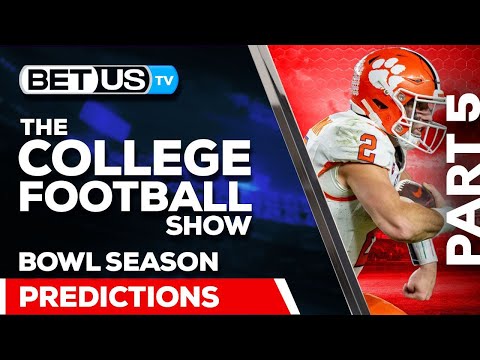  NCAAF show: Bowls Pt 5 Predictions &...