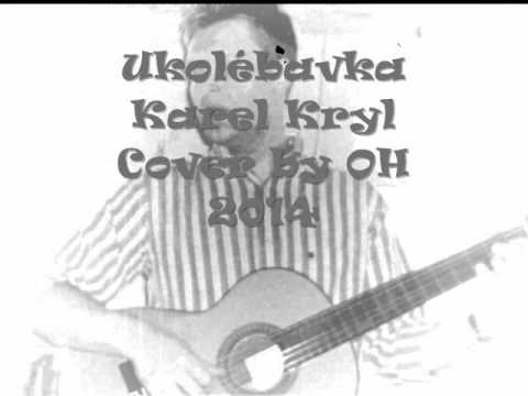 Ukolébavka - Karel Kryl, cover by OH 2014