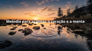 Harmonias para mergulhar em um estado meditativo e de contemplação