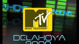 Delahoya 2009 MTV Promo