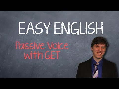Passive Voice with Get - Easy English Lessons