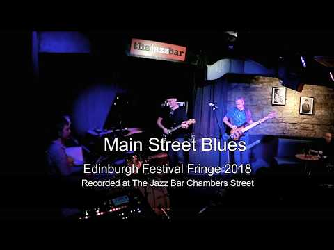 Main Street Blues Fringe 2018 Full Show