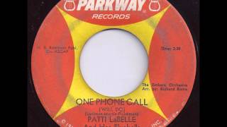 Patti LaBelle And Her Bluebells - One Phone Call (Will Do) / You Will Fill My Eyes No More