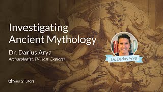 Varsity Tutors’ StarCourse - Investigating Ancient Mythology with DARIUS ARYA