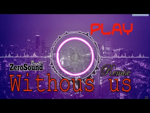 Without Us Remix by David Bjoerk