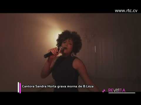 Cantora Sandra Horta grava morna de B.Léza