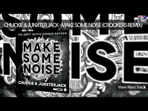 Chuckie & Junxterjack - Make Some Noise (Crookers Remix)