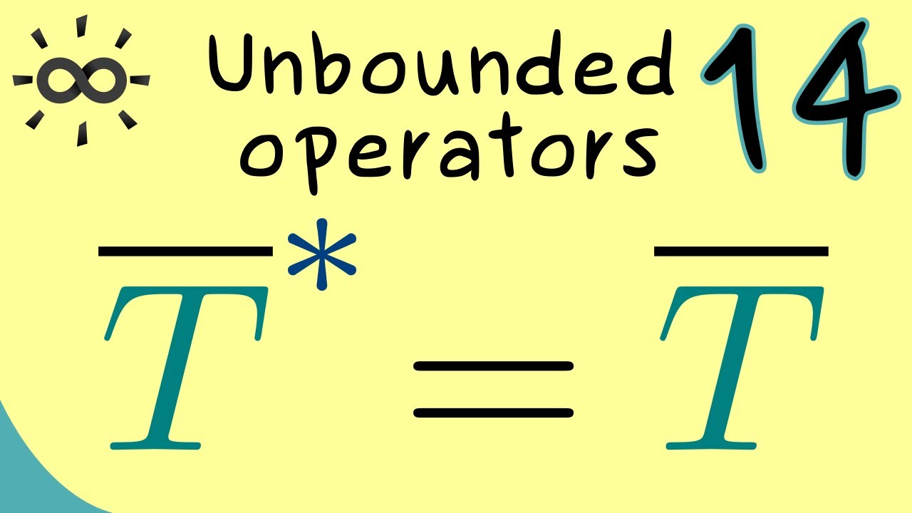 Unbounded Operators 14 | Properties of (Essentially) Self-Adjoint Operators