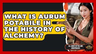 What Is Aurum Potabile In The History Of Alchemy? - All About Myths and Conspiracies