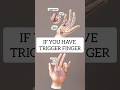 If You Have Trigger Finger Try These Two Exercises Triggerfinger