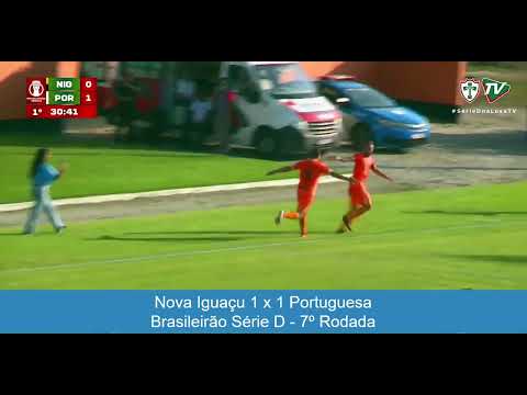 Nova Iguaçu 1 x 1 Portuguesa - Brasileirão Série D - 7º Rodada - 31/05/2025