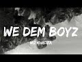 Wiz Khalifa - We Dem Boyz (lyrics)
