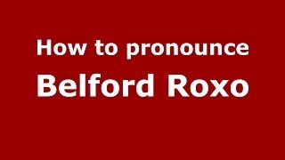 How to pronounce Belford Roxo