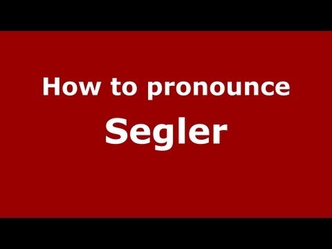 How to pronounce Segler