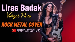 Download lagu 🎸🇹🇱 LIRAS BADAK – Vidigal Pinto || ROCK METAL COVER VERSION • Tetun Song 2025 mp3