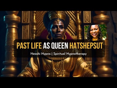 235 Neoshi Hypno - Past Life as Queen HATSHEPSUT | Spiritual Hypnotherapy