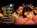 Dil Mera Ro Pada Phir Bhi Awaaz Na Di Hindi Sad Romantic Bollywood Evergreen Song 90s Love Song