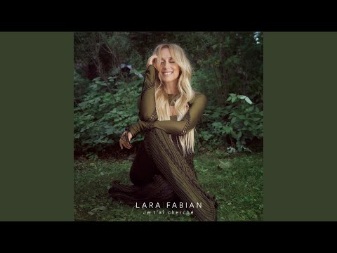LARA FABIAN - Je t'ai cherché