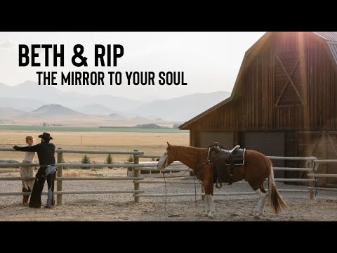 Beth & Rip | The Mirror to Your Soul | Yellowstone