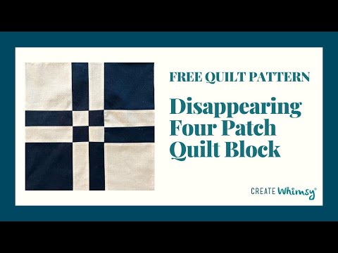 How to Make a Disappearing Four Patch Quilt Block
