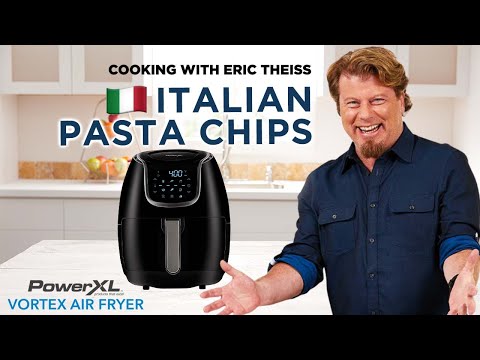 How to make Air Fried Pasta Chips with Eric Theiss | PowerXL Vortex Air Fryer