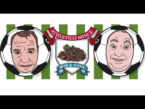 Athletico Mince Episode 45: Yes Please!