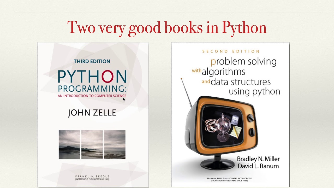 Books for Python programming; Problem Solving with Algorithms and Data Structures using
