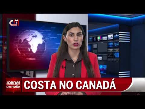 Jornal da Noite Canadá - Roteiro de António Costa no Canadá