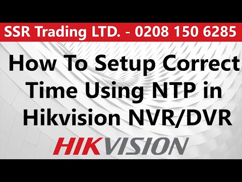 How to set up the correct time using NTP on a Hikvision DVR/NVR