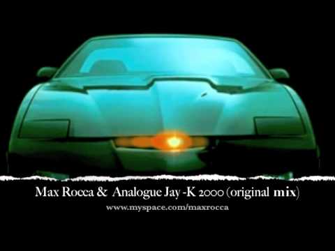 Max Rocca & Analogue Jay - K 2000 (original mix)