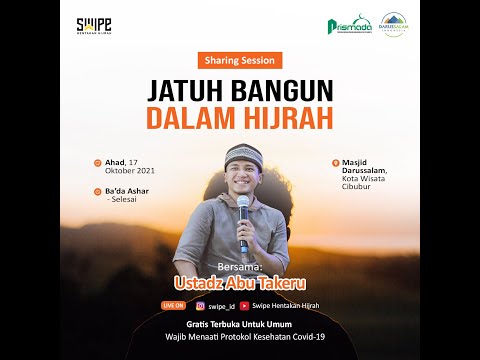 "Jatuh Bangun Dalam Hijrah" |  Ustadz  Abu Takeru