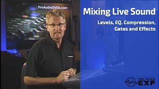 Mixing Live Sound (Levels, EQ, Compression and Gates) from Ultimate Live Sound School (PreSonus)