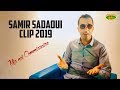 SAMIR SADAOUI - MIS EL COMMISSAIRE - CLIP OFFICIEL 2019