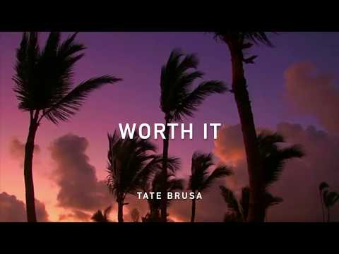 Tate Brusa - Worth It (Lyric Video)