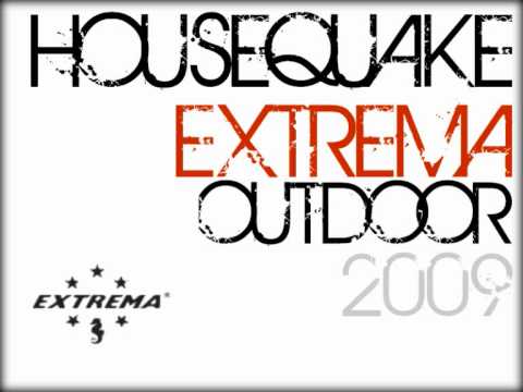 HOUSEQUAKE @ EXTREMA OUTDOOR 2009