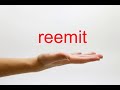 How To Pronounce Reemit American English